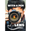 With a Pen and a Lens (These First Letters, Book Three) - Paperback