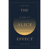 The Alice Effect: Diving Down the Rabbit Hole of Your Dreams - Paperback