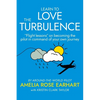 Learn to Love the Turbulence: "Flight lessons" on becoming the pilot in command of your own journey - Paperback