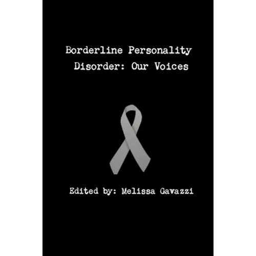 Borderline Personality Disorder: Our Voices - Paperback