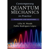 Contemporary Quantum Mechanics in Practice - Hardcover