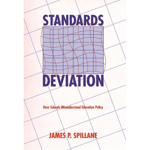 Standards Deviation: How Schools Misunderstand Education Policy - Paperback
