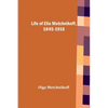 Life of Elie Metchnikoff, 1845-1916 - Paperback