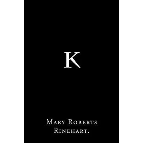 K By Mary Roberts Rinehart. - Paperback