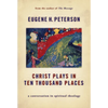Christ Plays in Ten Thousand Places: A Conversation in Spiritual Theology - Paperback