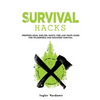 Survival Hacks: Preppers gear, shelter, knots, fire and traps guide for wilderness and disasters survival - Paperback