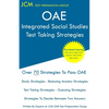 OAE Integrated Social Studies - Test Taking Strategies: OAE 031 - Free Online Tutoring - New 2020 Edition - The latest strategies to pass your exam. - Paperback