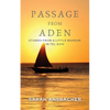 Passage From Aden: Stories From A Little Museum In Tel Aviv - Paperback
