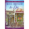 Well Dressed to Die - Paperback