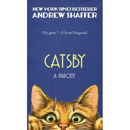 Catsby: A Parody of F. Scott Fitzgerald's The Great Gatsby - Hardcover