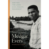 Remembering Medgar Evers: Writing the Long Civil Rights Movement - Paperback