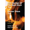 Sayings Of The Baal Shem Tov - Kesser Shem Tov: Meditations Actions & Philosophy - Paperback