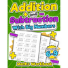 Addition and Subtraction Maths Workbook Kids Ages 6-9 Adding and Subtracting Timed Maths Test Drills Kindergarten, Grade 1, 2 and 3 Year 1, 2,3 and 4 - Paperback