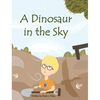 A Dinosaur in the Sky - Hardcover