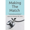 Making the Match: A practical guide to U.S Residency for International Medical Graduates - Paperback