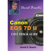David Busch's Canon EOS 7D Mark II FAST TRACK GUIDE - Paperback