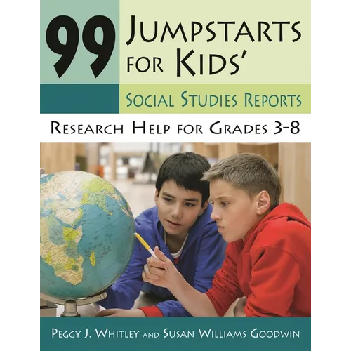 99 Jumpstarts for Kids' Social Studies Reports: Research Help for Grades 3-8 - Paperback