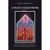 A Place Called Home: A healing module for survivors of oppression, suppression, depression, and Historical Intergenerational Trauma - Paperback