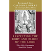 Respecting the Body and Blood of the Lord: When Holy Communion Should Be Denied - Paperback