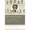 Black Women in Brazil in Slavery and Post-Emancipation - Paperback