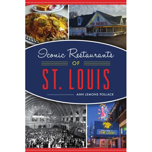 Iconic Restaurants of St. Louis - Paperback