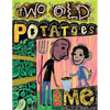 Two Old Potatoes and Me - Paperback