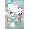 Sudoku for Kids 3: 4 x 4, 6 x 6, 9 x 9 grids for Kids + Colouring - Paperback