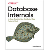 Database Internals: A Deep Dive Into How Distributed Data Systems Work - Paperback