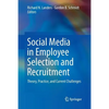 Social Media in Employee Selection and Recruitment: Theory, Practice, and Current Challenges - Paperback