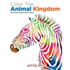 Color The Animal Kingdom Adult Coloring Books Nature Edition - Paperback