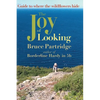 The Joy of Looking: Guide to where the wildflowers hide - Paperback