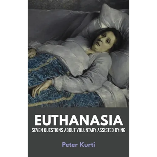 Euthanasia: Seven Questions about Voluntary Assisted Dying - Paperback