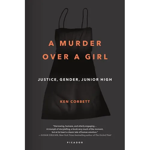 A Murder Over a Girl: Justice, Gender, Junior High - Paperback