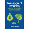 Transparent Investing: How to Play the Stock Market without Getting Played - Paperback