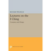 Lectures on the I Ching: Constancy and Change - Paperback