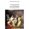La Maldición de Canaán: Una demonología de la historia - Paperback