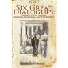 Six Great Dialogues: Apology, Crito, Phaedo, Phaedrus, Symposium, the Republic - Paperback