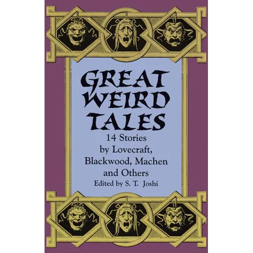 Great Weird Tales: 14 Stories by Lovecraft, Blackwood, Machen and Others - Paperback