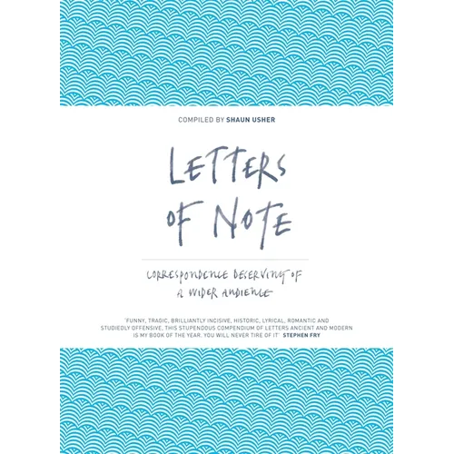Letters of Note: Correspondence Deserving of a Wider Audience - Hardcover