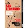 San Fernando. Última Parada: Viaje Al Crimen Autorizado En Tamaulipas (Premio Javier Valdez Cárdenas) (Spanish Edition) - Paperback