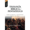 Teologia Biblica del Pentateuco: Como predicar e interpretar la Ley de Dios - Paperback