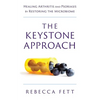The Keystone Approach: Healing Arthritis and Psoriasis by Restoring the Microbiome - Paperback