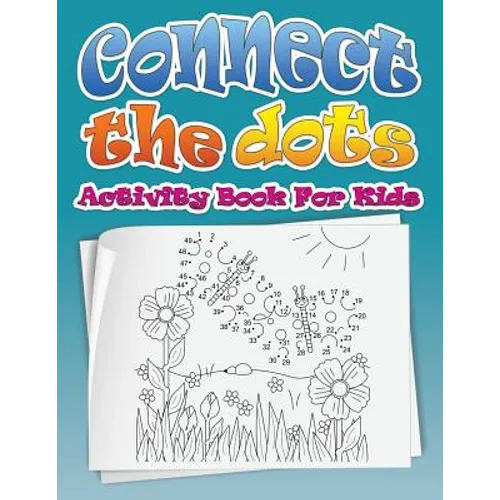Connect the Dots (Dot to Dot Fun Activity Book for Kids) - Paperback