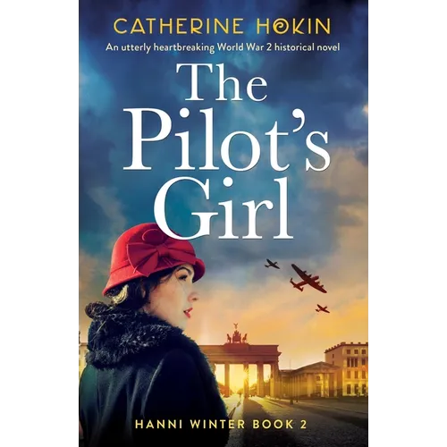 The Pilot's Girl: An utterly heartbreaking World War 2 historical novel - Paperback