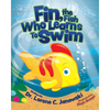 Fin, the Fish Who Learns to Swim - Paperback