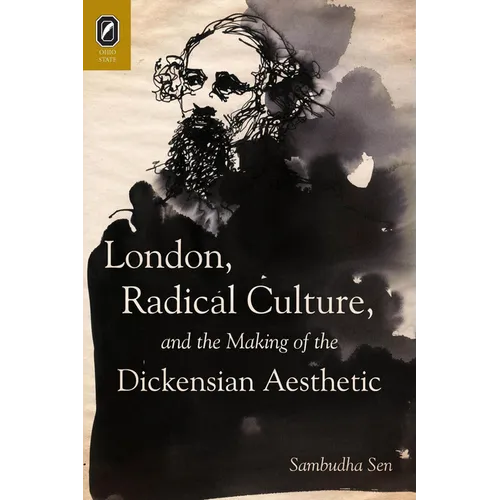 London, Radical Culture, and the Making of the Dickensian Aesthetic - Paperback