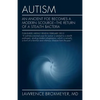 Autism: An Ancient Foe Becomes a Modern Scourge - the return of a stealth bacteria - Paperback