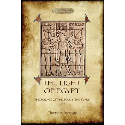 The Light of Egypt: The Science of the Soul and the Stars. Vol. 2 - Paperback