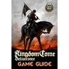 Kingdom Come: Deliverance Game Guide: Includes Quests Walkthroughs, Tips and Tricks and a lot more! - Paperback