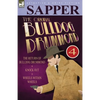 The Original Bulldog Drummond: 4-The Return of Bulldog Drummond, Knock Out & Wheels Within Wheels - Paperback